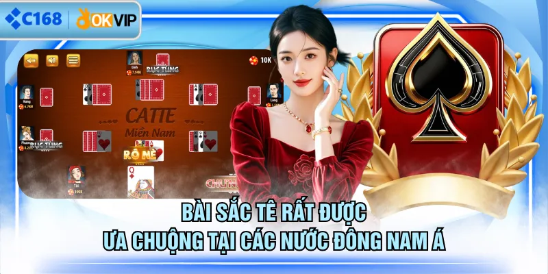 Bài Sắc Tê rất được ưa chuộng tại các nước Đông Nam Á