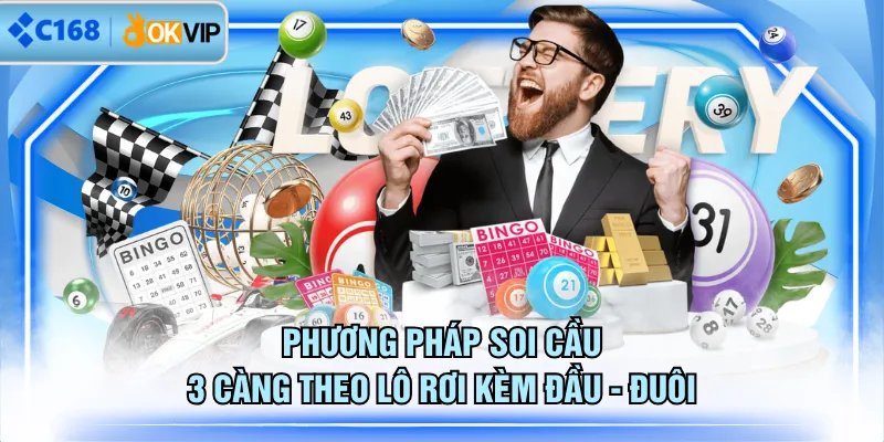 Phương pháp soi cầu 3 càng theo lô rơi kèm đầu - đuôi